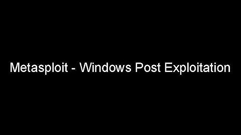 Metasploit - Windows Post Exploitation