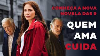 Capítulo 1 | QUEM AMA CUIDA: conheça a NOVA NOVELA das 9!