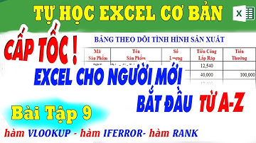Học Excel Cơ Bản Cấp Tốc Cho Người Mới Bắt Đầu | Học Excel Cơ Bản | Bài 9. Bảng Theo Dõi Sản Xuất