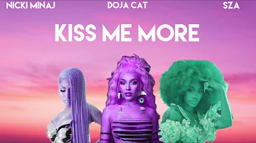 Kiss Me More (ft. Nicki Minaj & SZA) [MASHUP]
