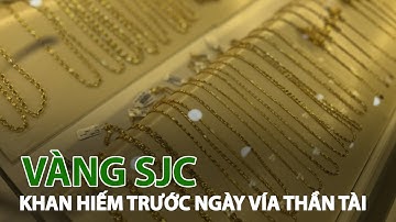 Cửa hàng báo "cháy" vàng SJC, khuyên khách đến vào ngày vía thần tài | VTC14