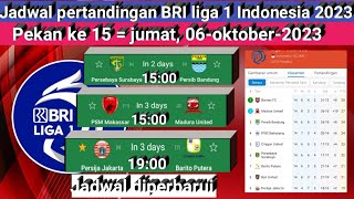 jadwal BRI liga 1 Indonesia pekan ke 15 jumat, 06-oktober-2023