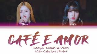 StayC Sieun & Yoon 'Café e Amor' (Color Coded PT/BR Lyrics)