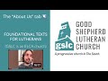 Foundational texts for Lutherans (GSLC is an ELCA congregation)