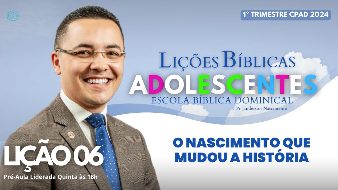 johnleeknb ページ Lição 06 - O Nascimento que Mudou a História - ADOLESCENTES - YouTube