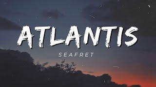 Atlantis  Seafret (Lyrics)