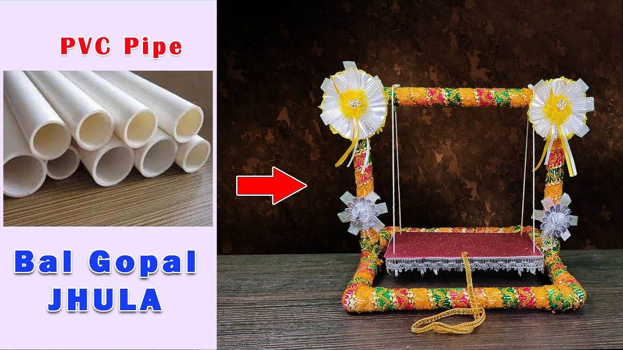 How To Make Handmade Bal Gopal Jhula | PVC Pipe | DIY jhoola | krishna ...