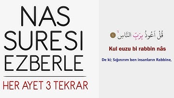 Nas suresi ezberle (Her ayet 3 tekrar)