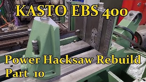 KASTO EBS 400  POWER HACKSAW REBUILD .  Part 10