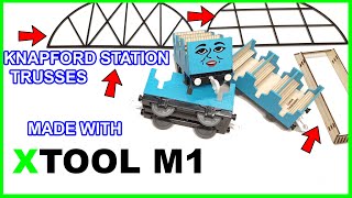 xTool M1 The Ultimate Laser & Blade Cutting Machine Custom Trackmaster s Knapford Station Trusses