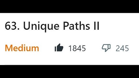 LeetCode 63 - Unique Paths II (99th Percentile for Speed!)