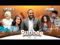 Bubbee S1E6 IPHONE 2026 AMN Afaan Oromoo 