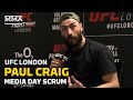 UFC London: Paul Craig Admits Losing Out On Alexander Gustafsson Fight Was Hard - MMA Fighting