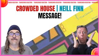 Neil Finn- Crowded House Curated Week Message.