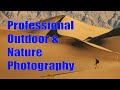 How to Succeed in Professional Outdoor &amp; Nature Photography