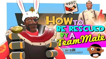 TF2: How to be rescued by a teammate #3 (feat. siN) [Epic WIN]