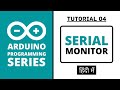 Arduino Programming Series - Tutorial 04 | Serial Monitor [in Hindi]