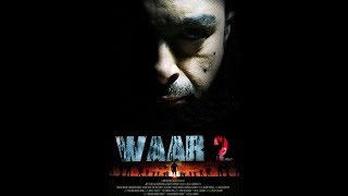 Waar 2 Official Trailer 2019 | Shaan Shahid | Pakistani Movie