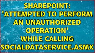 Celebrity Sharepoint: 'Attempted to perform an unauthorized operation' while calling SocialDataService.asmx Wealth