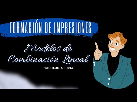 🙇🏻Formación de impresiones/ Modelos de combinación lineal / Clase de Psicología Social 🕵️