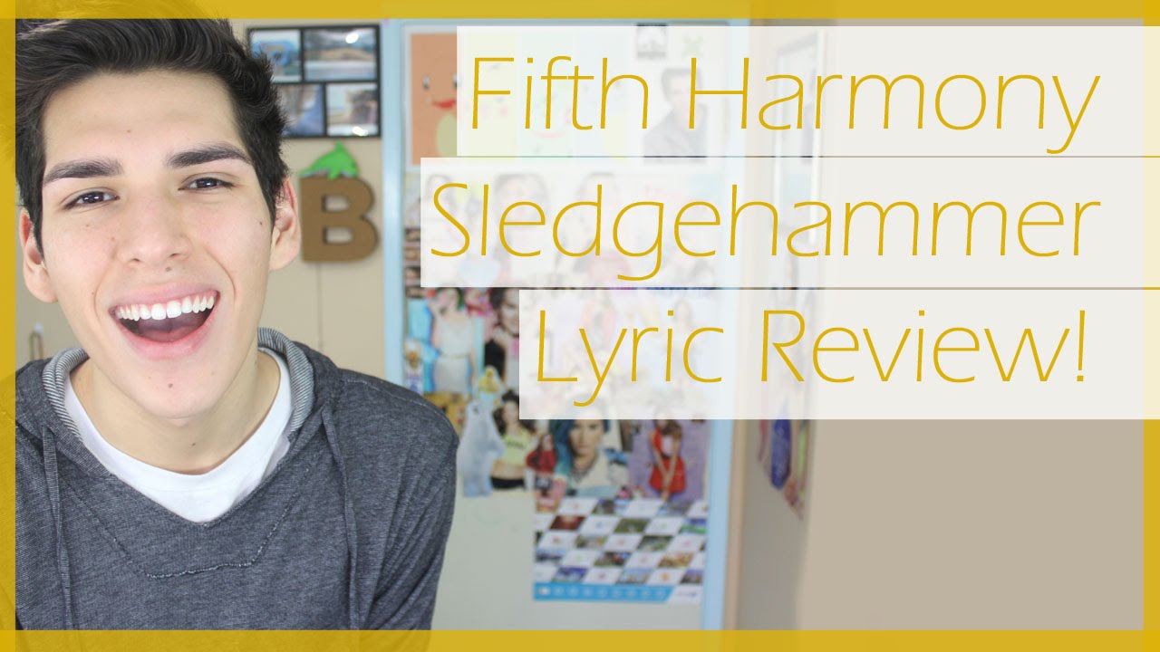 Fifth Harmony "Sledgehammer" Lyric Review! YouTube