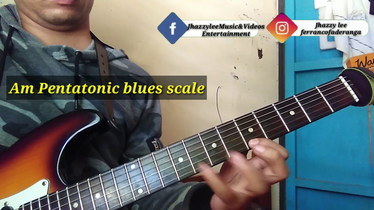 Am Pentatonic and Am Pentatonic Blues scale guitar tutorial YouTube