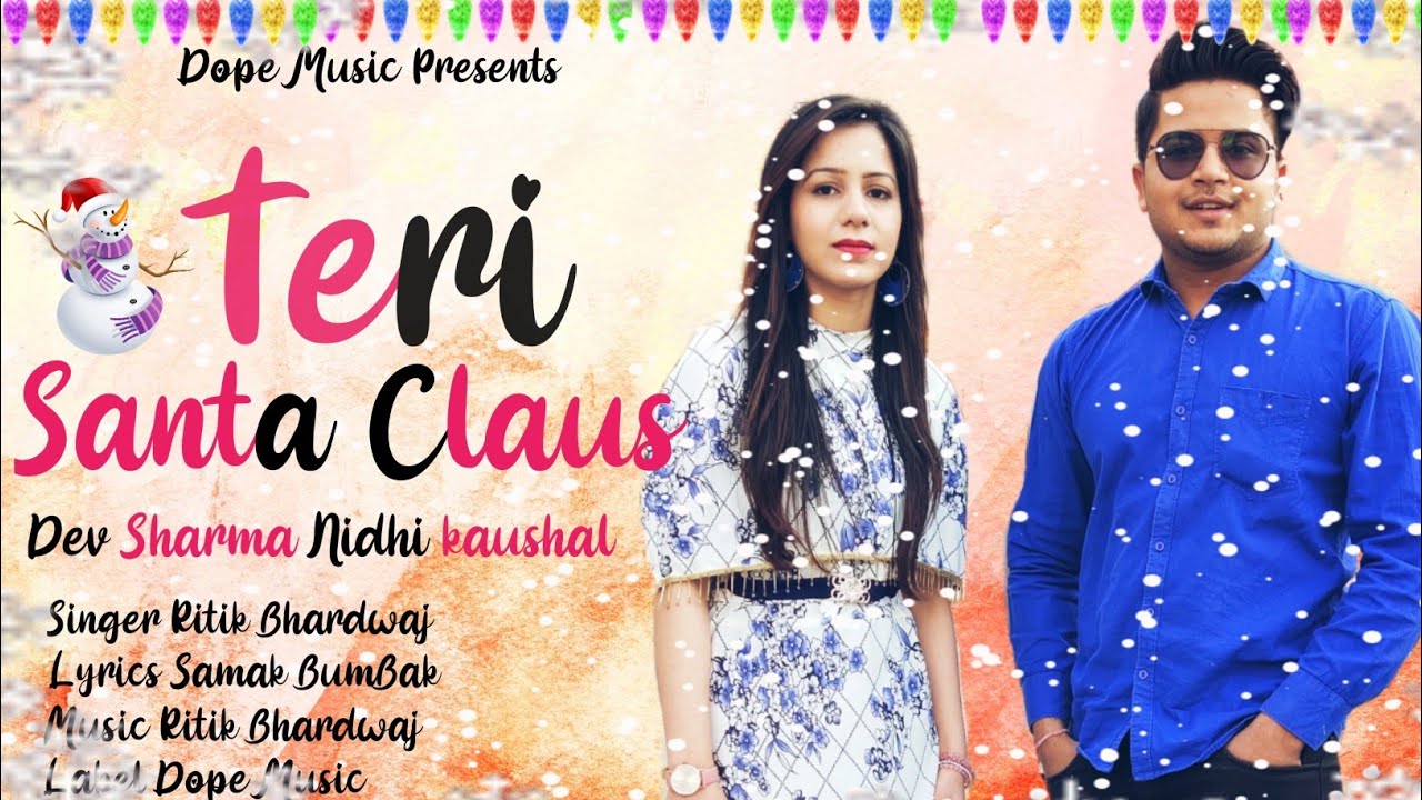 Teri Santa Claus Song | Ritik Bhardwaj |  New Romantic Punjabi song Dev Sharma Merry Christmas Song