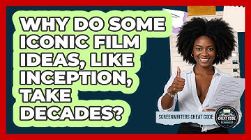 Why Do Some Iconic Film Ideas, Like Inception, Take Decades? - Screenwriter