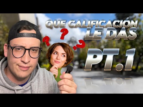 ¿Que calificación te das el 1/10 y cuanto le das a la siguiente persona? pt.1