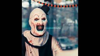 Happy Halloween ~ Art The Clown ~ Terrifier 2 ~ Edit