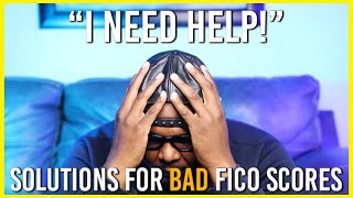 Help! My FICO Credit Score is BAD