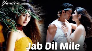 Jab Dil Mile | Yaadein | Hrithik Roshan,Kareena Kapoor | Asha Bhosle, Udit Narayan,Sukhwinder