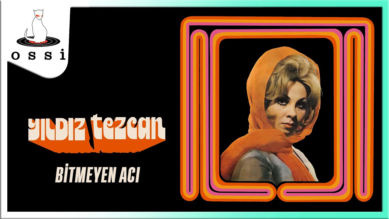 Yıldız Tezcan - Bitmeyen Acı