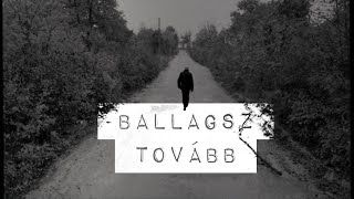 Video thumbnail of "Vad Fruttik - Ballagsz tovább | videóklip"