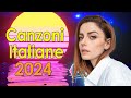 Musica Estate 2024 Mix - Le Migliori Canzoni Italiane 2024 - SANREMO 2024 - Annalisa, Irama