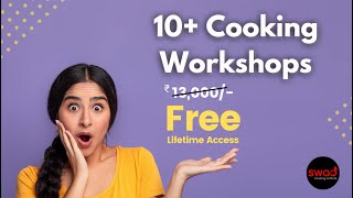 Free Cooking Classes worth Rs 13,000/- just for you | Swad Cooking Free Online Cooking Courses screenshot 4