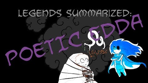 Legends Summarized: The Poetic Edda