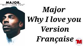 Major  why I love you version française
