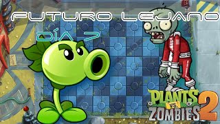 Día 7 |Plantas vs. Zombies 2| Futuro Lejano