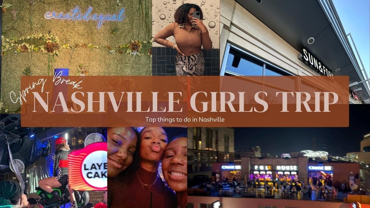 NASHVILLE GIRLS TRIP Things to do in Nashville 2023 YouTube