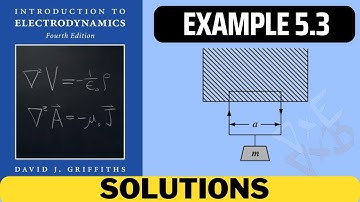 Griffiths Example 5.3 solution | introduction to electrodynamics (4th Edition) Griffiths solutions