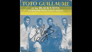 Toto Guillaume et les Black Styl - Na Bolone Ndol Ango (Sonafric SAF1649)