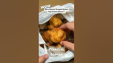 Thumbnail of PERKEDEL BONDON,BARU MASAK TENGAH MALAM TAPI SELALU RAME!!