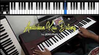 KARAOKE ANDAIKAN KAU DATANG KEMBALI-KOES PLUS. KEYBOARD ANTONI PASARIBU