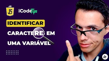 Identificando caracteres em uma variável com JavaScript | ilustraCode