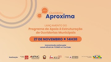 Ouvidoria Aproxima - Programa de Apoio à Estruturação de Ouvidorias Municipais