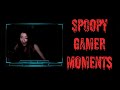 Spoopy Gamer Moments!