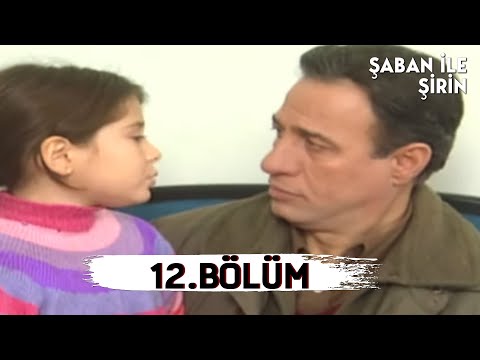 Şaban ile Şirin | 12. Bölüm