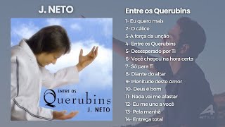 J. Neto -  As Músicas de Maior Sucesso, Canções Inesquecíveis