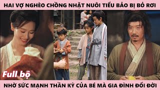 Tiểu Bảo Bối Bị Bỏ Rơi Được 2 Vợ Chồng Nghèo Nhặt Về Nuôi, Nhờ Phép Thuật Của Bé Mà Gia Đình Đổi Đời